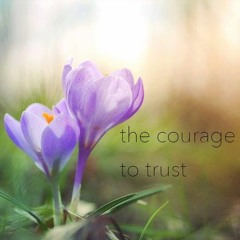 Courage To Trust - HH Bhakti Charu Swami