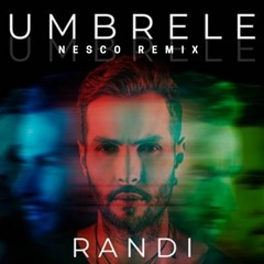 Randi - Umbrele (Nesco Remix)