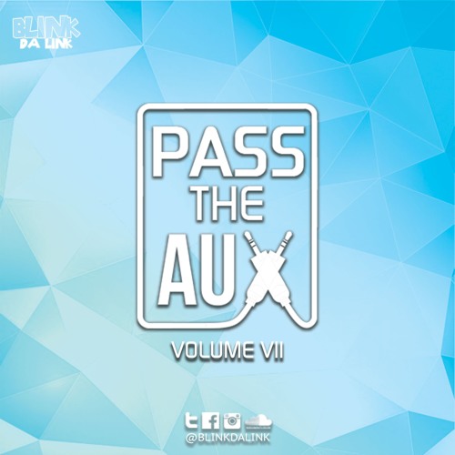 Pass The Aux 007