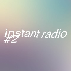 Instanto Radio (インスタントラジオ) #2