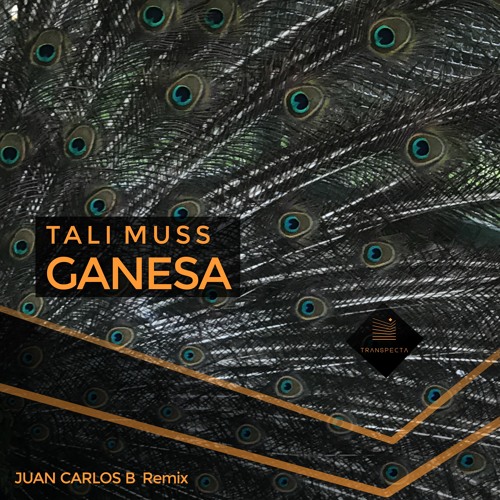 Tali Muss - Ganesa (Juan Carlos B Remix) [FREE DOWNLOAD]