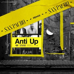 Anti Up - Pizza (San Pacho Remix)