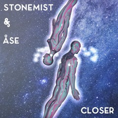Stonemist x Åse - Closer
