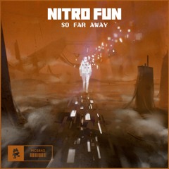 Nitro Fun - So Far Away