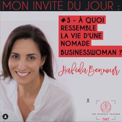 #3 - À quoi ressemble la vie d'une Nomade businesswoman ? De Kim Bennour & Hafida Bennour