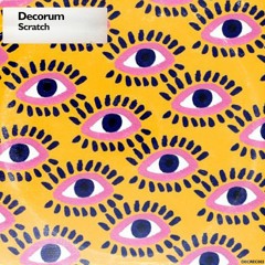 Decorum - Scratch (Original Mix)[Free Download]