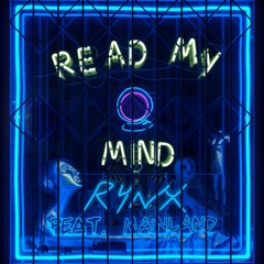 Read My Mind ft. Mainland