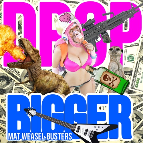 Mat Weasel Busters - Drop Bigger