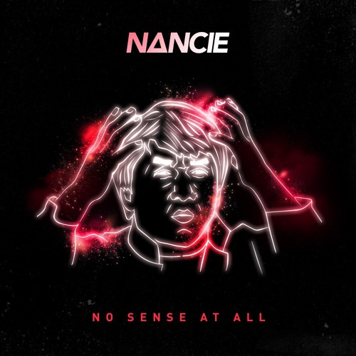 Nero - No Sense At All (Nancie Edit)