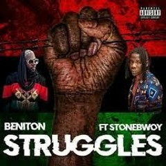 Beniton ft Stonebwoy - Struggles