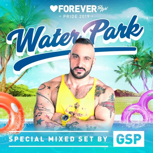 GSP In The Mix: Forever Tel Aviv Pride 2019