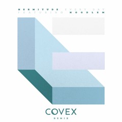 Hermitude - Every Day (Covex Remix)