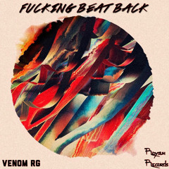 Fucking Beat Back [RR024] - Venom RG