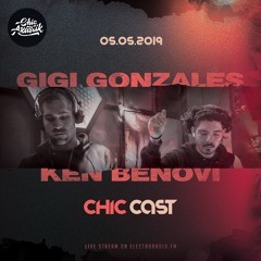 Gigi Gonzales b2b Ken Benovi - Chic Cast - 05.05.2019