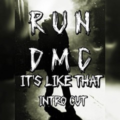 RUN DMC  - It's Like That [HRDTKKKID Intro Bootleg Cut]