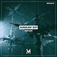 MC003: Array EP [FREE DOWNLOAD]