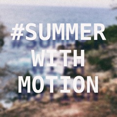 #summerwithmotion Instrumental