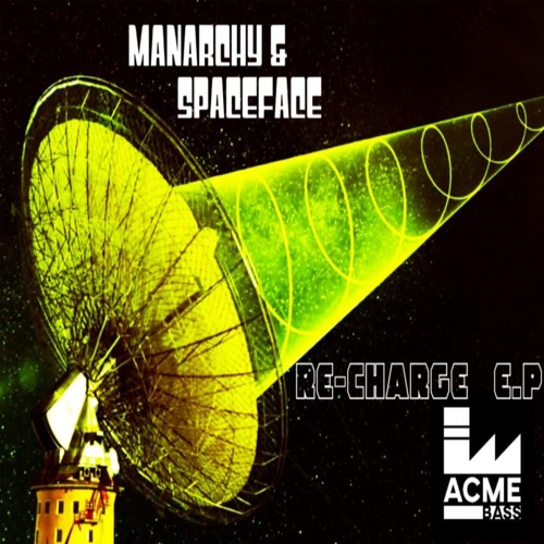 Manarchy & Spaceface, Re-Charge E.P. (Preview Clips)