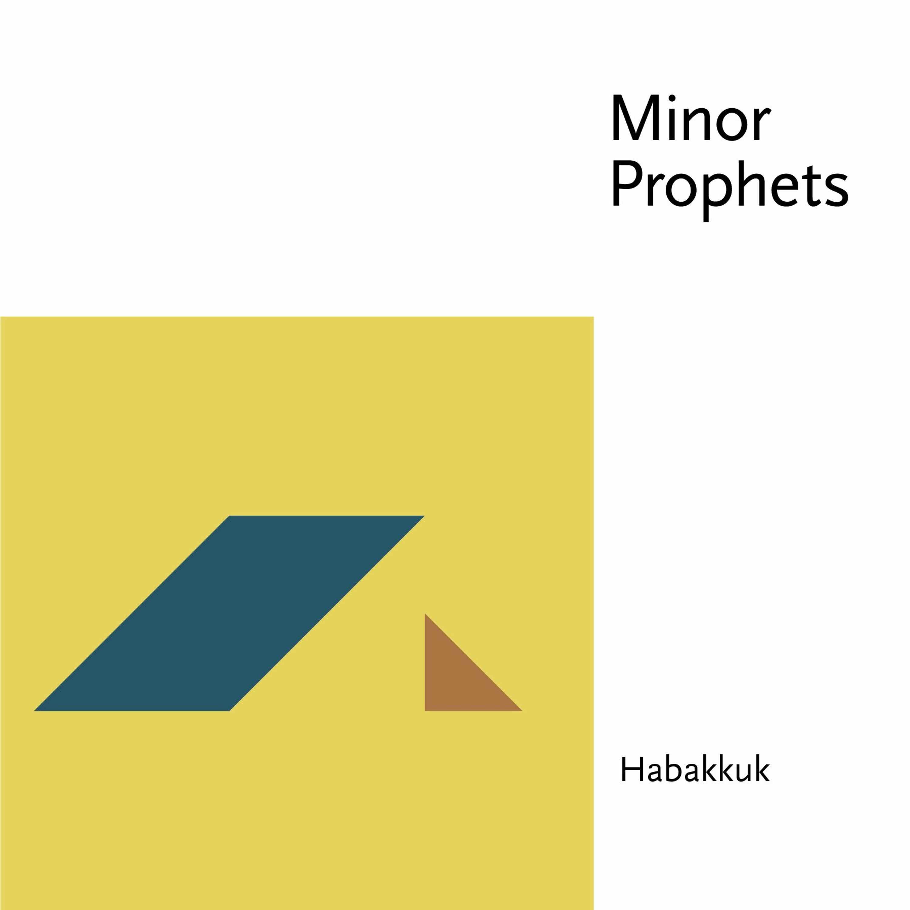 Minor Prophets: Habakkuk