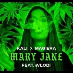 Kali × Magiera - Mary Jane feat. Włodi
