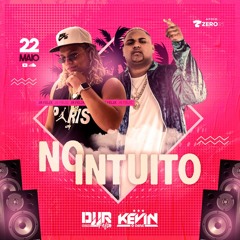 KEVIN O CHRIS - NO INTUITO (DJ JR FELIX) 2K19