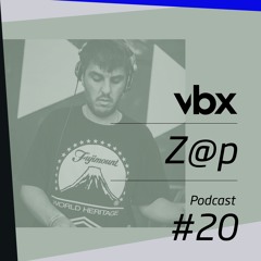 VBX #20 - Podcast by Z@P