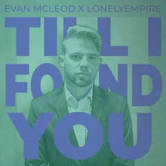 Till I Found You(Phil Wickham Loop Cover) | EvanMcLeod X LonelyEmpire