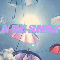 IN THE SUMMER