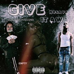 No savage X Jankyyzayydawgg - Give It Away