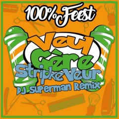 Veul Gere - Stripke Veur (DJ Superman Remix)
