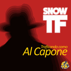 Snow TF / Traficando como Al Capone (Malagón Remix)