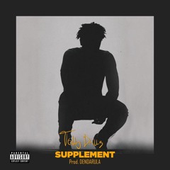 Supplement (Prod. Dendarula)