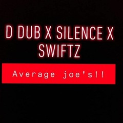 Dee Dubz x silence x swiftz - Average Joe's (DATmusic)