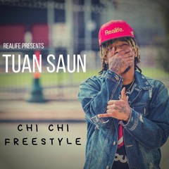Chi Chi Freestyle (Tuan Saun x Dees Beats Remix)