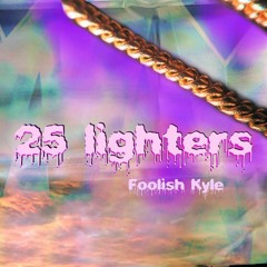 25 Lighters