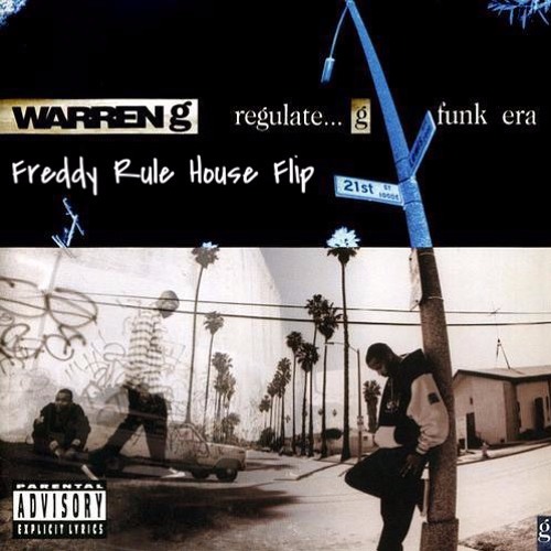 Warren G - Regulate (Freddy Rule House Flip)