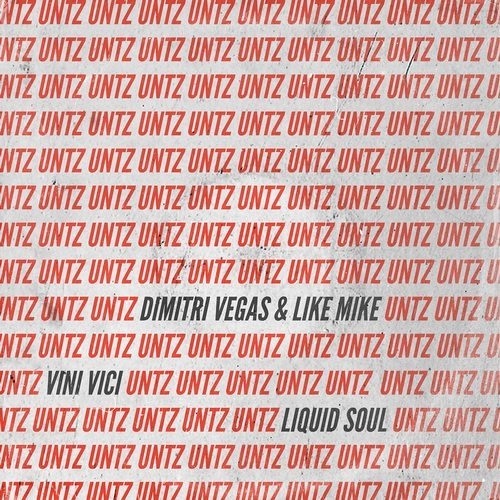 Dimitri Vegas & Like Mike x Vini Vici x Liquid Soul - UNTZ UNTZ (Extended Mix)