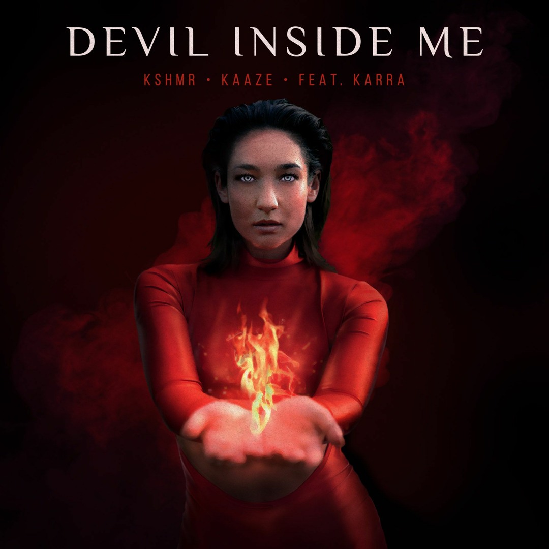 Stream KSHMR & KAAZE - Devil Inside Me (feat. KARRA) by KSHMR | Listen  online for free on SoundCloud