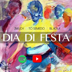 2MUCH ft. Blacka & Tó Semedo - Dia Di Festa (Afro Beat)