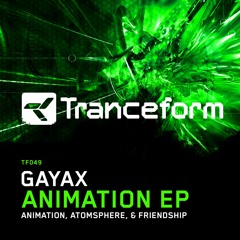 Gayax - Animation EP [TF049] **OUT NOW**