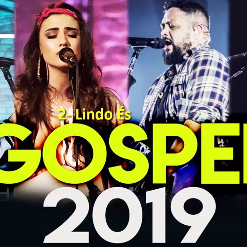 AS MAIS TOCADAS MÚSICAS GOSPEL DE 2019 - AS Melhores SÓ TOP Gospel 2019 by  Vanderson Martins on SoundCloud - Hear the world's sounds