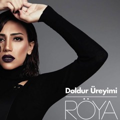 Röya Doldur Üreyimi