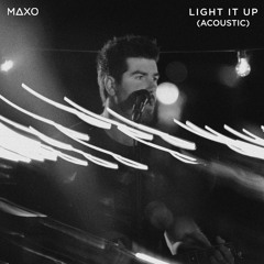 MAXO - Light It Up (Acoustic)
