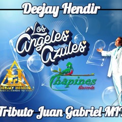 Exitos Juan Gabriel Mix Sellado Dj Hendir