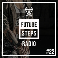 Future Steps Radio [Episode #22] ft. King Knoxygen