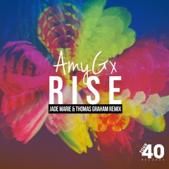Amy G - Rise (Jade Marie & Thomas Graham Remix)