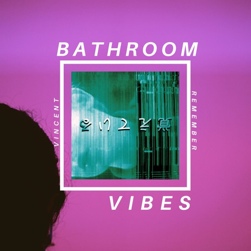 ＢＡＴＨＲＯＯＭ ＶＩＢＥＳ (Mastered)