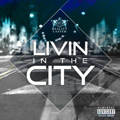 Reality Laster - Livin In The City (Official Audio)