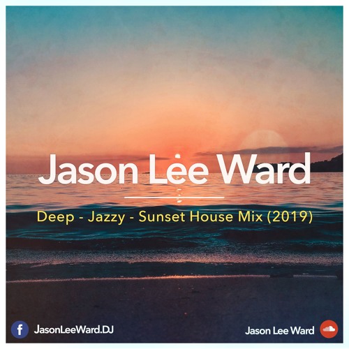 Jason Lee Ward - Deep House Live Mix (2019)