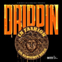 Drippin In Fashion(ProdBy.ArJayOnTheBeat)
